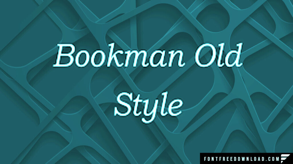 Bookman Old Style Font Family Free Download
