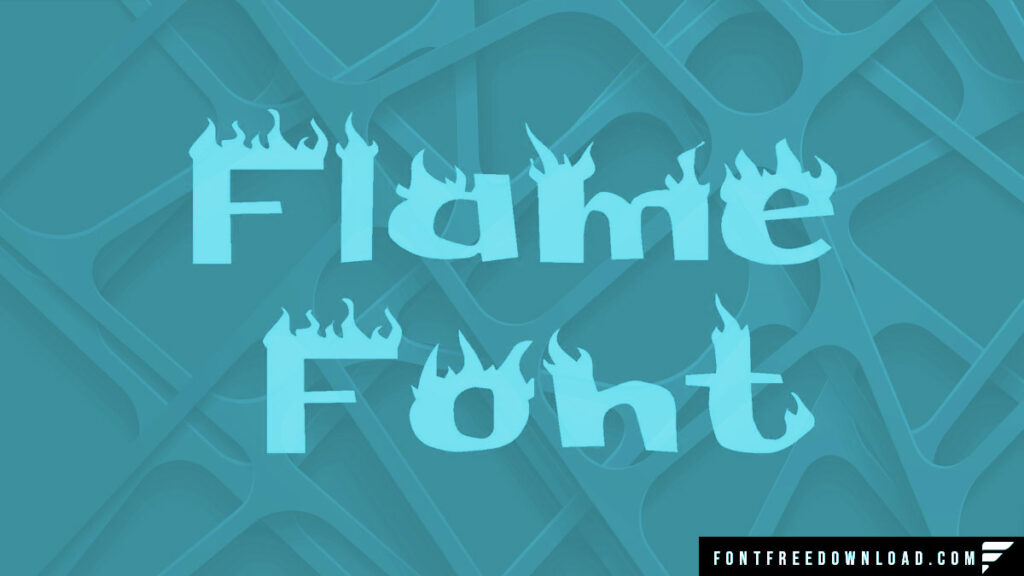 Flames Font Download for Desktop