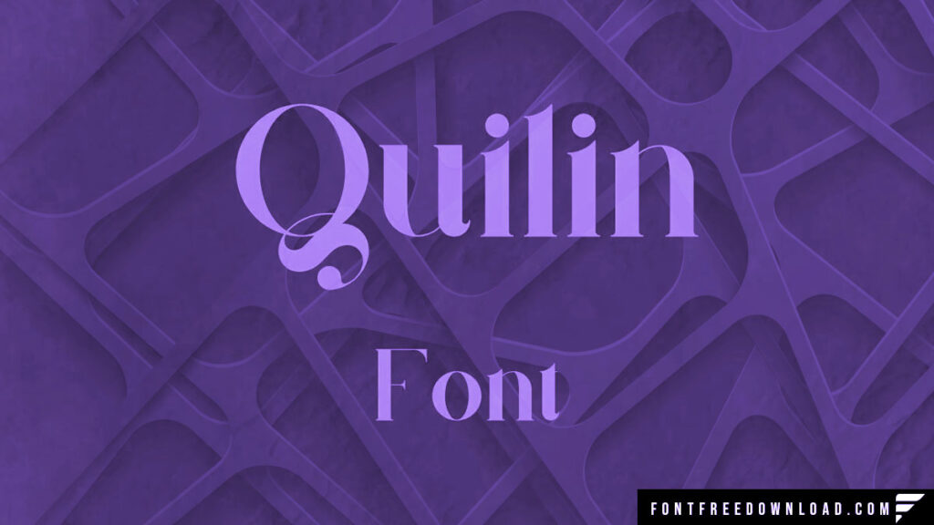 Quilin Font Download for Desktop
