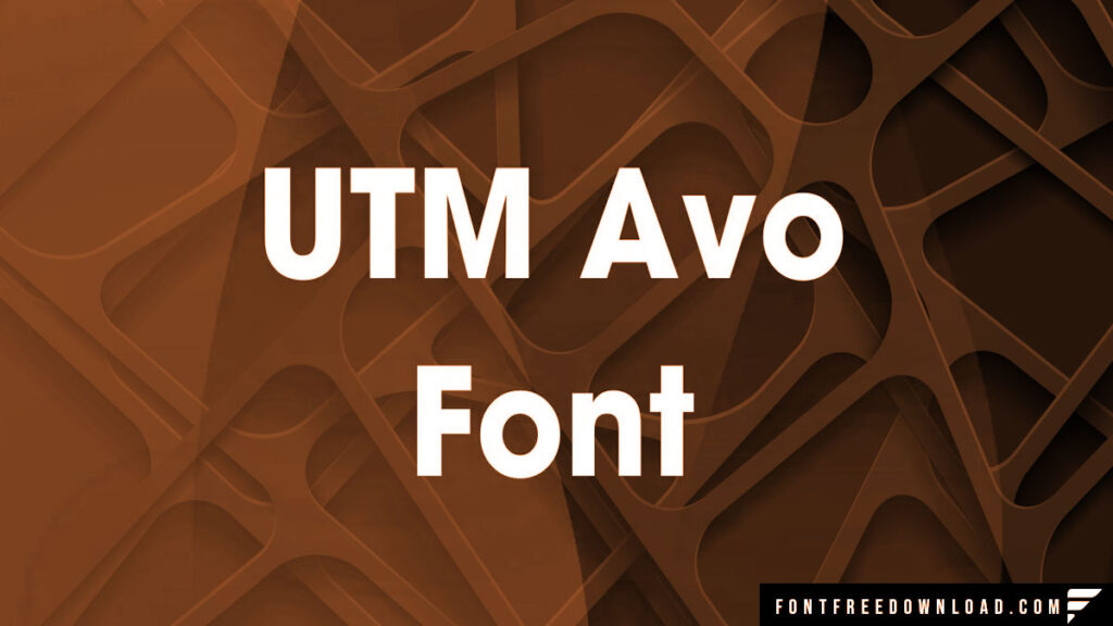 UTM Avo Font Download for Desktop