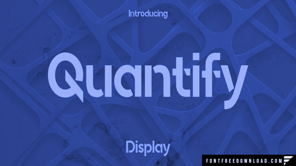 What Makes Quantify Font So Popular?