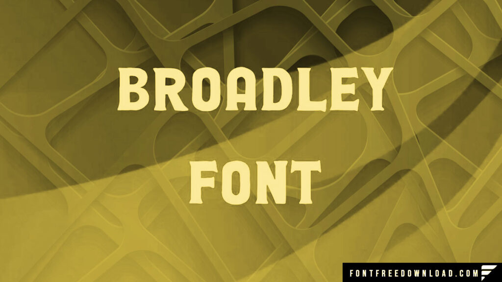 Broadley Font Free Download
