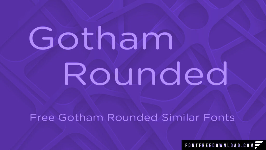 Gotham Rounded Font Free Download