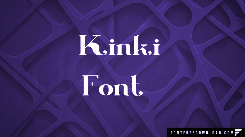 Kinki Font Free Download
