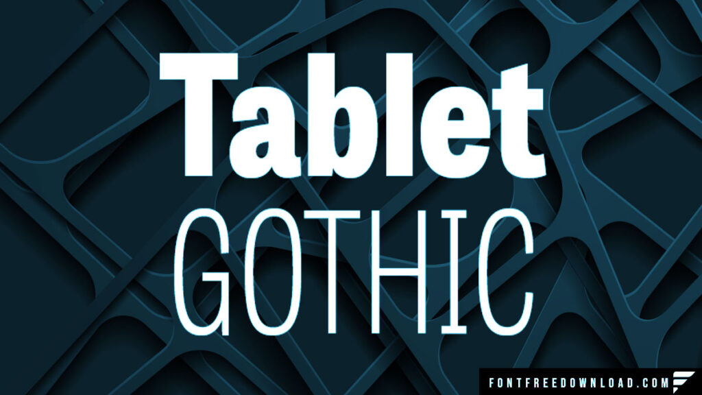 Tablet Gothic Font Free Download