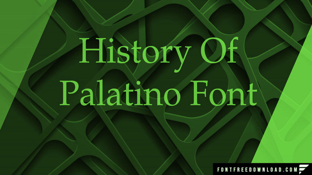 The Evolution of Palatino Typeface: A Historical Journey