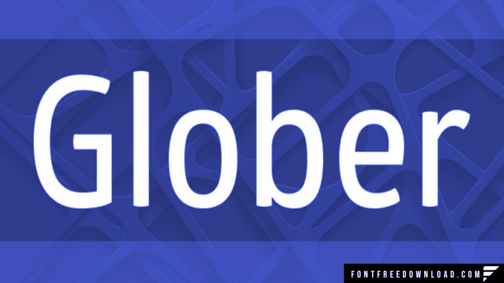 Discover the Versatility of Glober Font