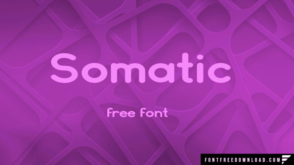 Discover the Versatility of Somatic Fonts