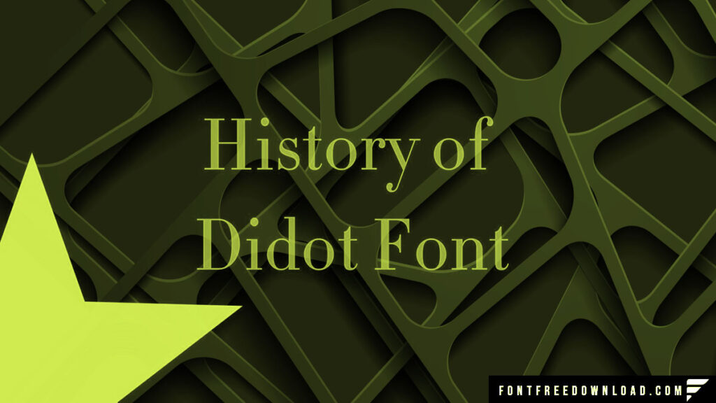 The Evolution of the Didot Font: A Historical Journey