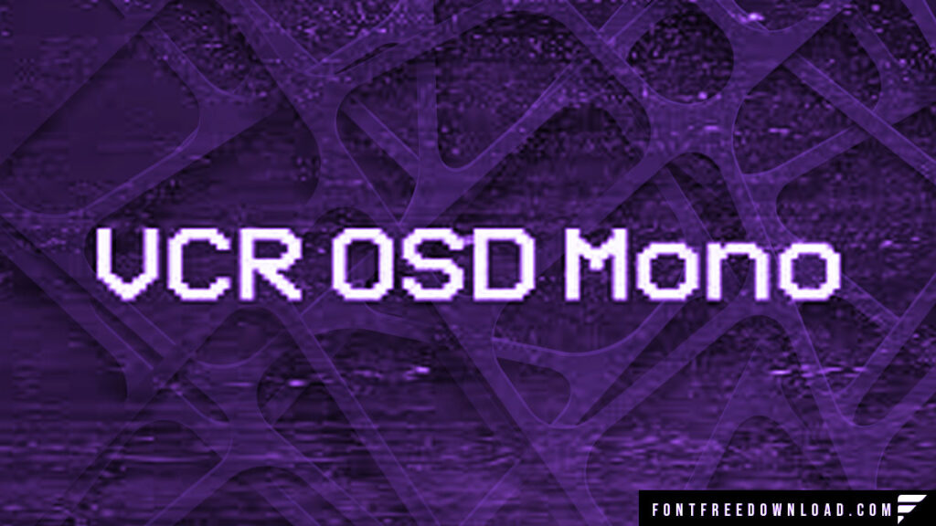 VCR OSD Mono Font Family Free Download