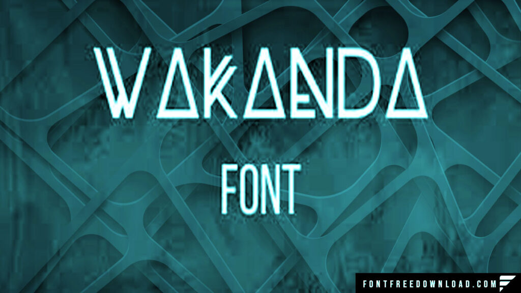 Wakanda Font Free Download