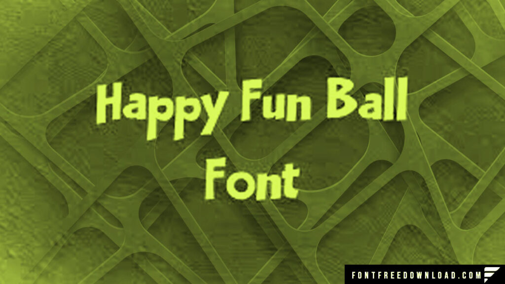 Happy Fun Ball Font Free Download