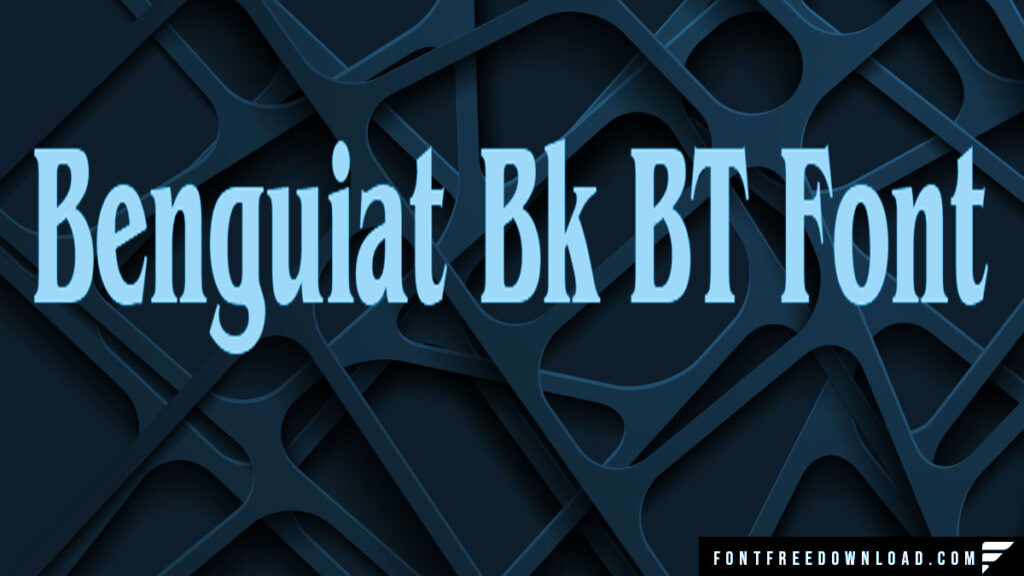 The Benguiat BK BT Typeface