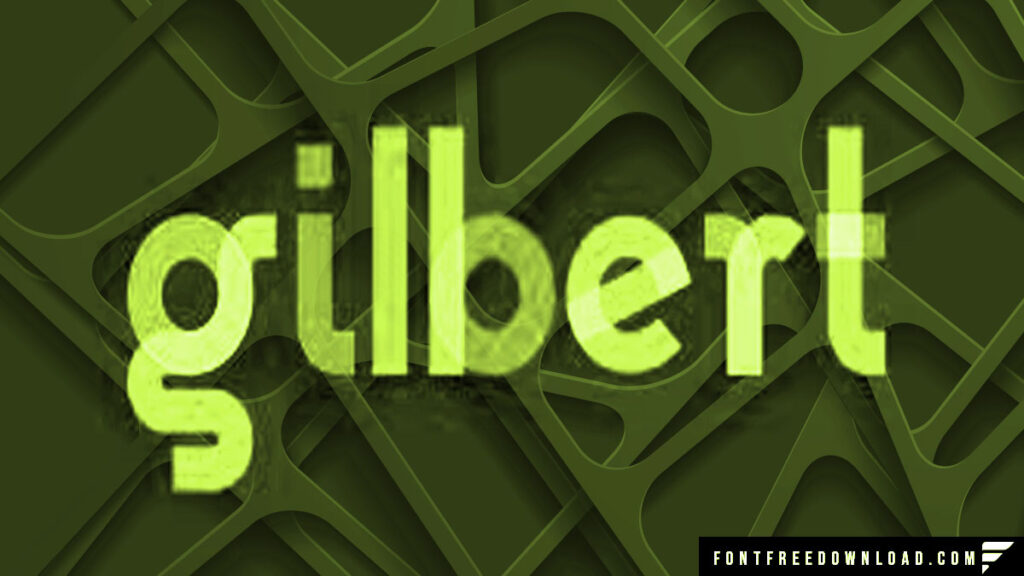 Gilbert Font Free Download
