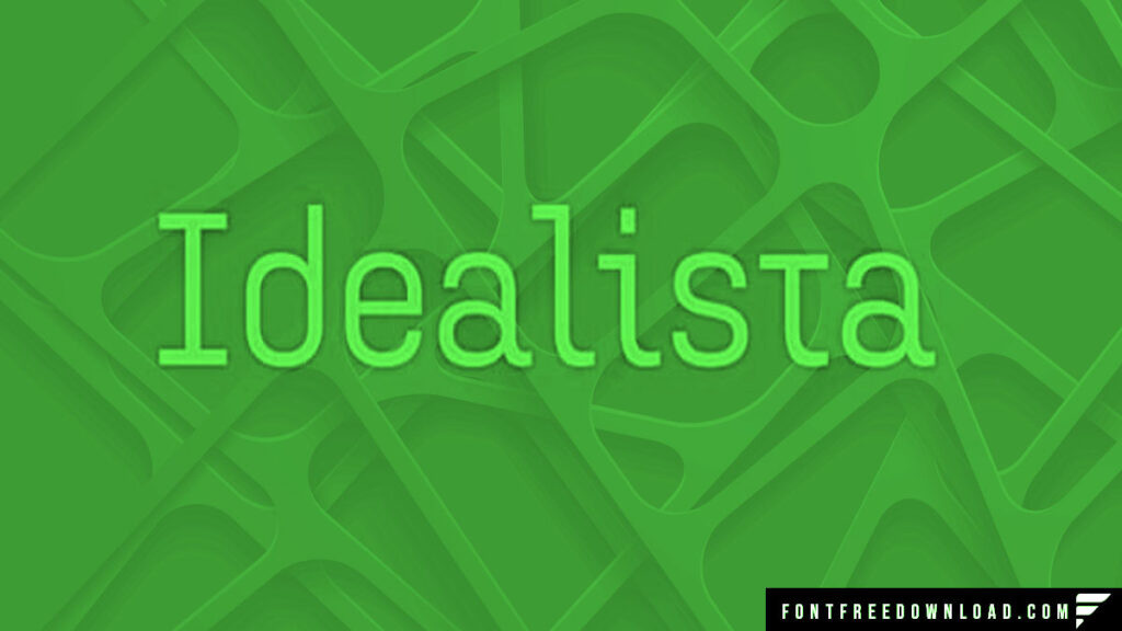 Idealista Typeface