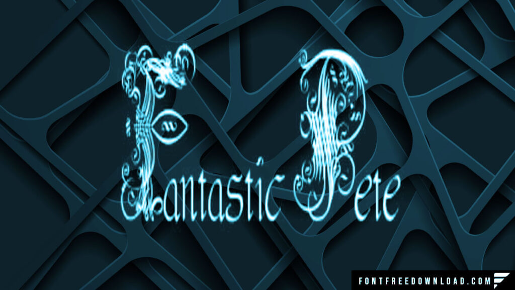 The Font of Fantastic Pete