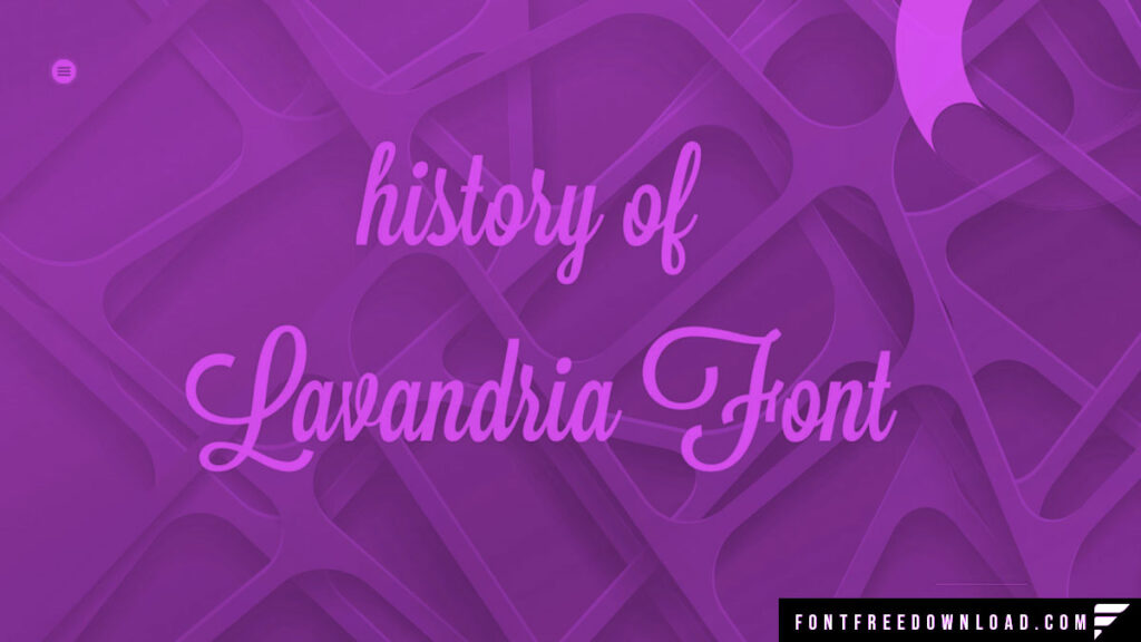 The Story Behind Lavanderia Font