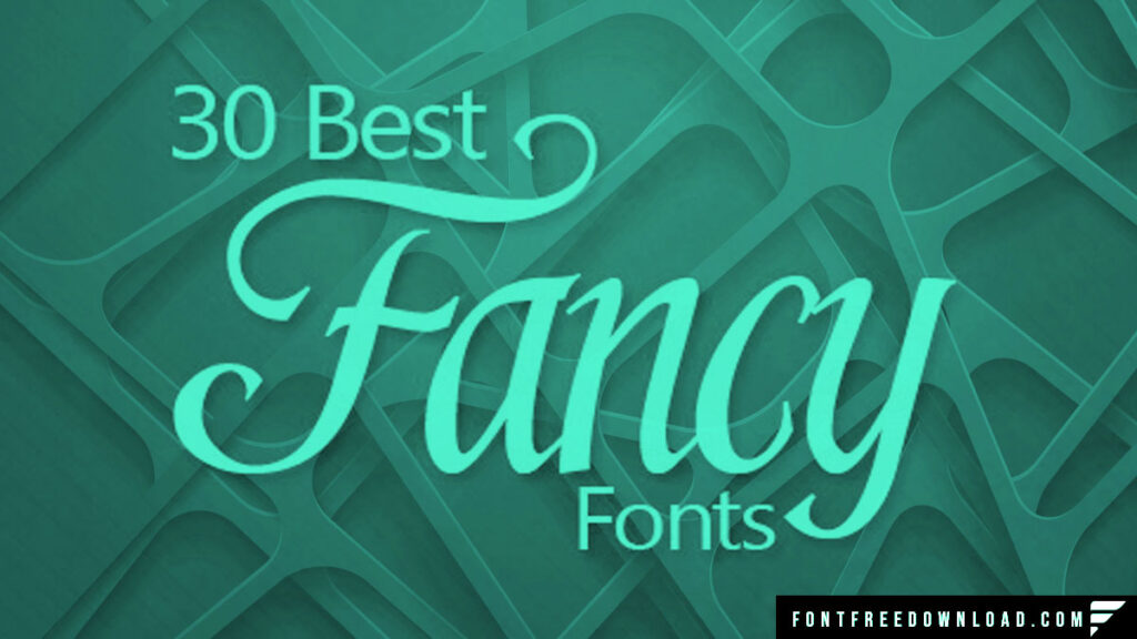 Fancy Font Free Download