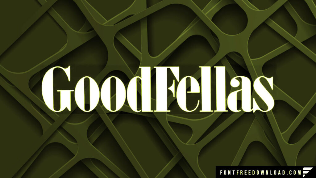 Goodfellas Font Free Download