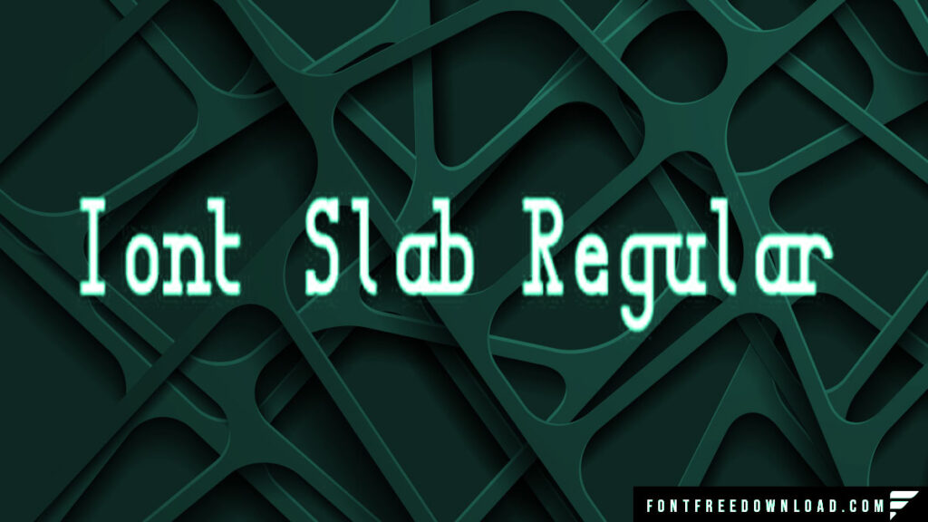 Iont Slab Regular Typeface