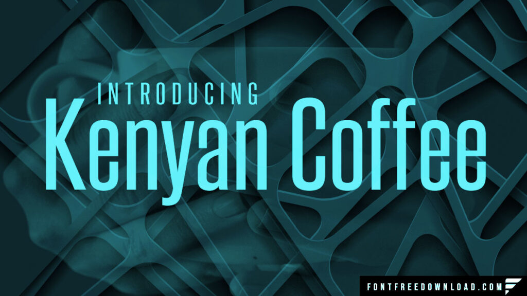 Kenyan Coffee Font Free Download