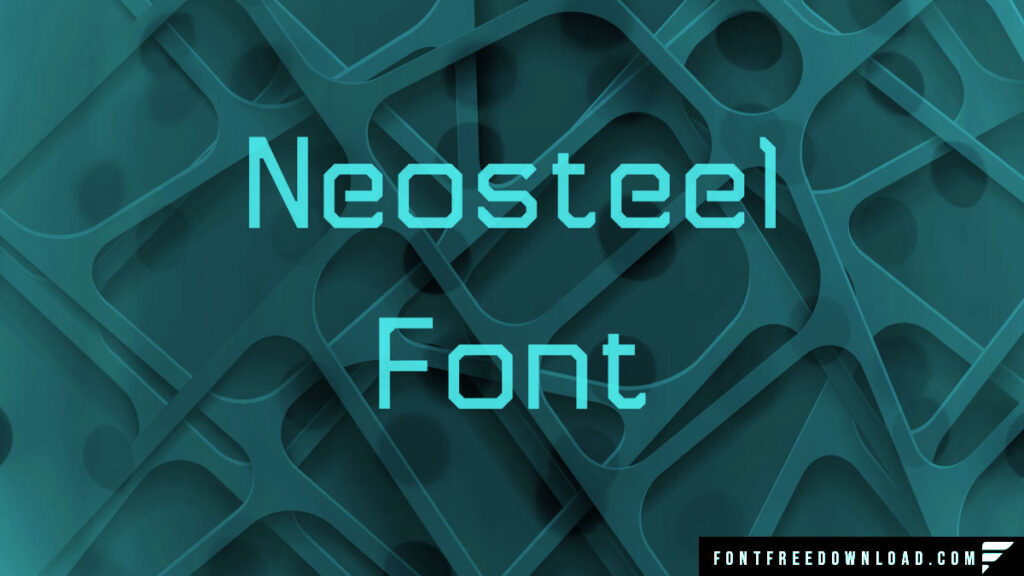 Neosteel Font Free Download