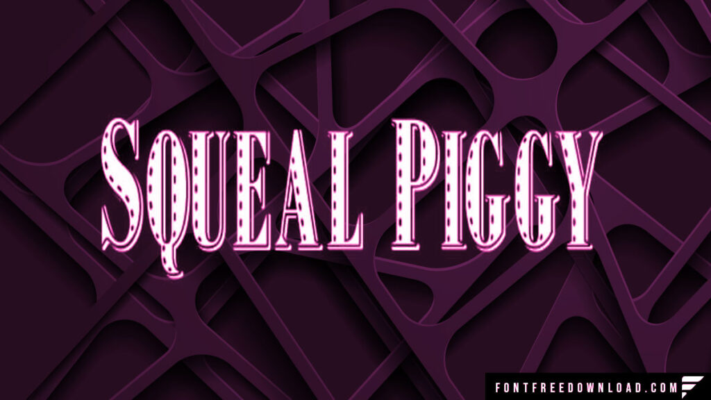 Piggy Squeal Font