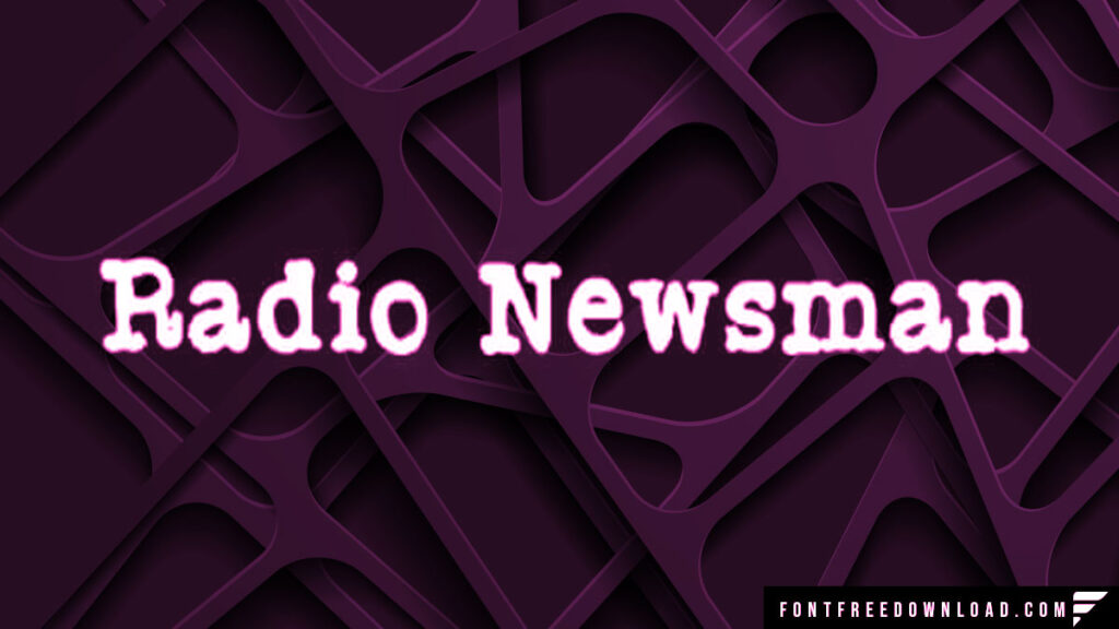 Radio Newsman Typeface