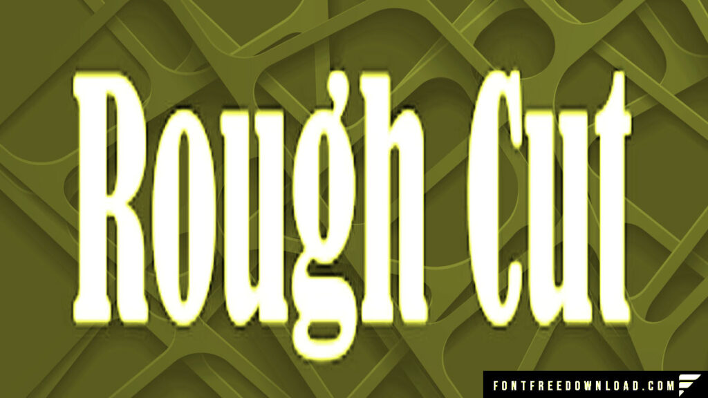 Rough Cut Regular Typeface