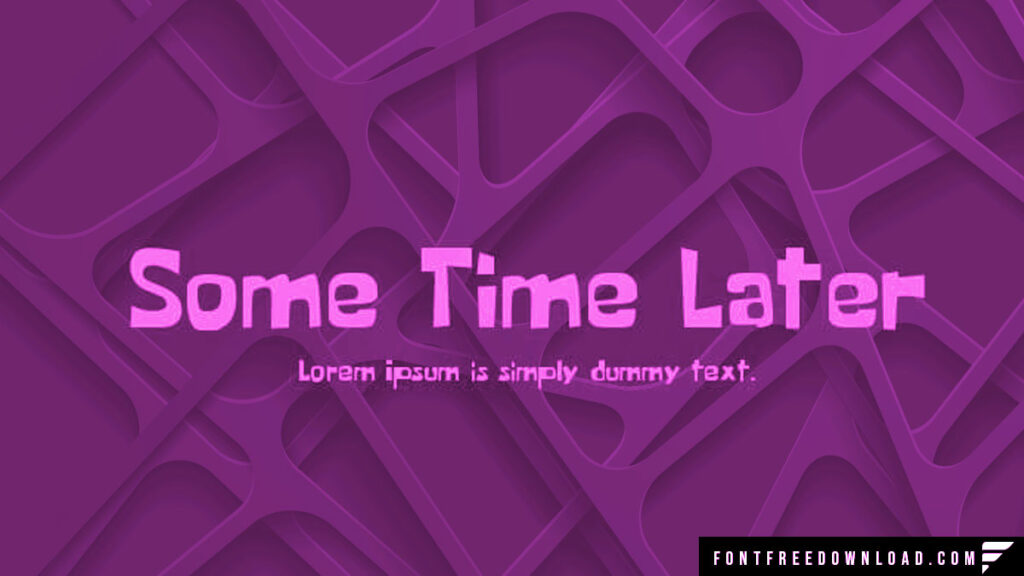 Some Time Later Typeface