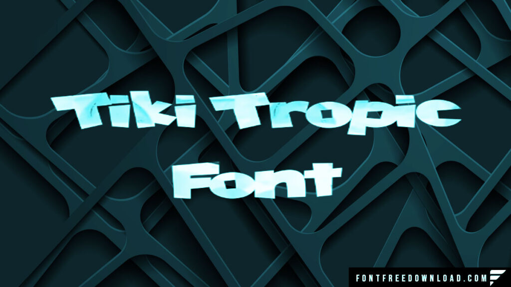 Tiki Tropic Font Free Download