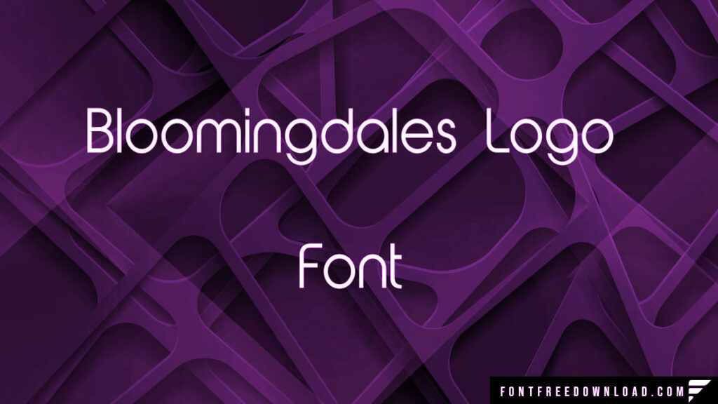 Bloomingdales Logo Font Free Download