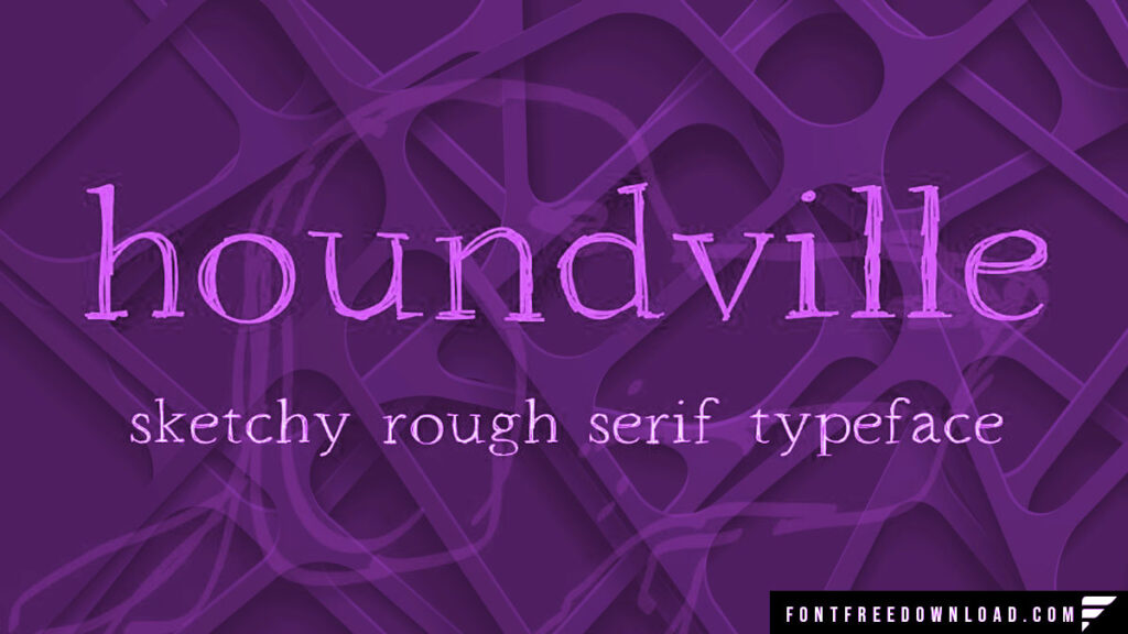 Free Download: Houndville Sketchy Font