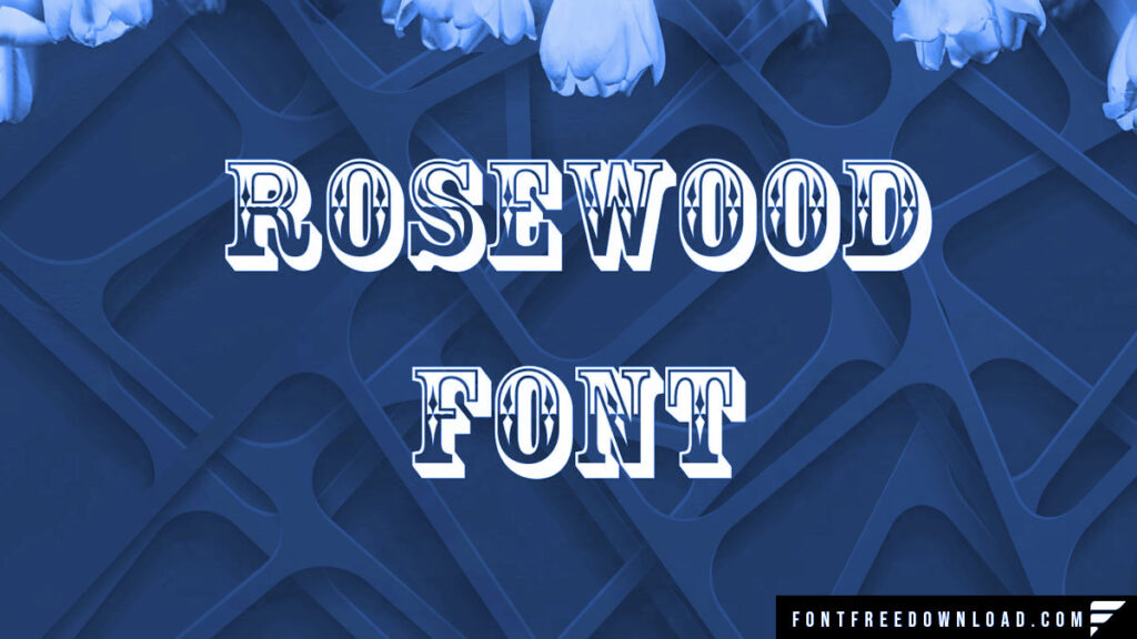 Rosewood Font Free Download