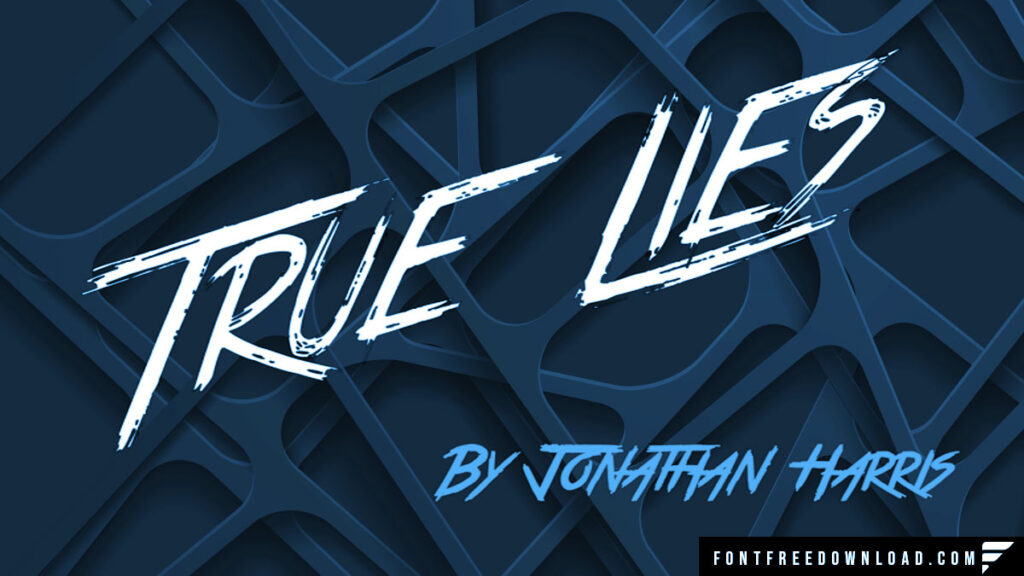 Why Choose the True Lies Font